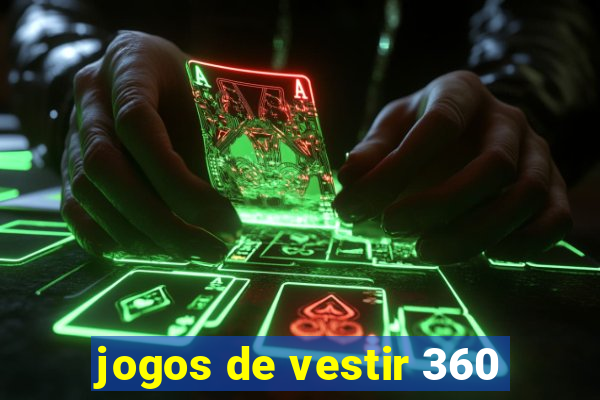 jogos de vestir 360